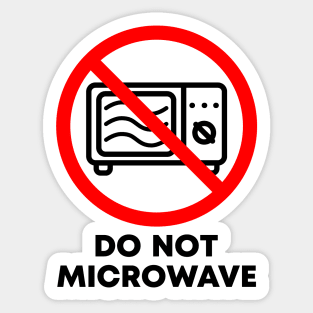 Do Not Microwave Sticker